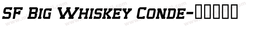 SF Big Whiskey Conde字体转换